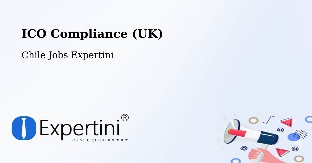 UK Data Protection & ICO Compliance – Curaco De Vélez - Chile Jobs Expertini